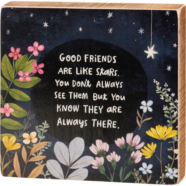 Floral Celetial Block Sign Good Friends Are Like Stars They Are Always There 1 Floral Celetial Block Sign Good Friends Are Like Stars They Are Always There