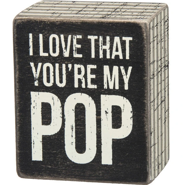 Wood Sign - I Love That You're My Pop 1 Wood Sign - I Love That You're My Pop