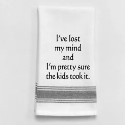 Kitchen Towel "Lost My Mind Kids Took It"