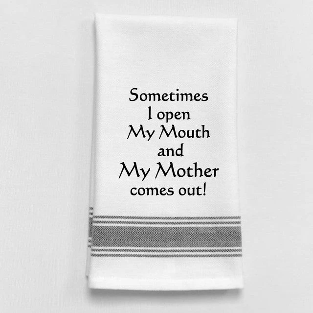 Kitchen Towel "Open My Mouth My Mother Comes Out" 1 Kitchen Towel "Open My Mouth My Mother Comes Out"