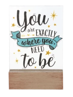 You Are Exactly Where You Need To Be Glass Block